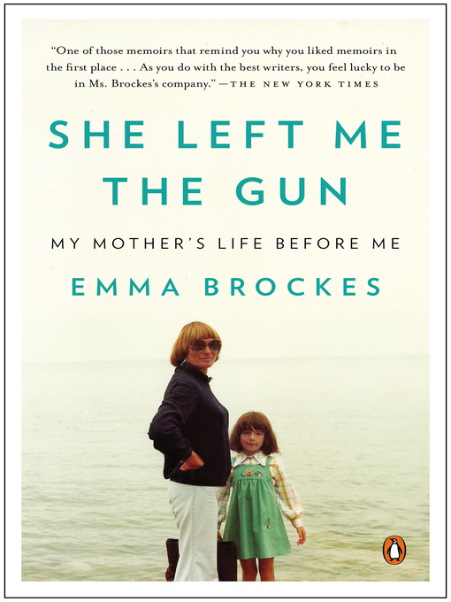 Title details for She Left Me the Gun by Emma Brockes - Available